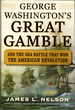 George Washington's Great Gamble and the Sea Battle That Won the American Revolution