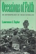 Occasions of Faith: an Anthropology of Irish Catholics (Contemporary Ethnography)