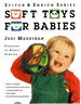 Soft Toys for Babies: Birth to 18 Months (Stitch & Enrich Series)