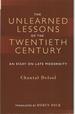 The Unlearned Lessons of the Twentieth Century