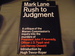 Rush to judgment; a critique of the Warren Commission's inquiry into the murders of President John F. Kennedy, Officer J. D. Tippit, and Lee Harvey Oswald.