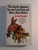 The Jewish-Japanese Sex and Cook Book and How to Raise Wolves