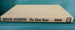 Squash Racquets: the Khan Game