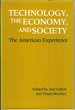 Technology, the Economy and Society: the American Experience