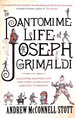 The Pantomime Life of Joseph Grimaldi: Laughter, Madness and the Story of Britain's Greatest Comedian