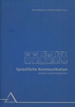Sprachliche Kommunikation: Ansatze Und Perspektiven; Festschrift Zum 80. Geburtstag Von Carl-Friedrich Graumann