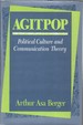 Agit-Pop: Political Culture and Communication Theory