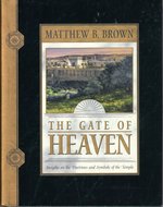 The Gate of Heaven: Insights on the Doctrines and Symbols of the Temple