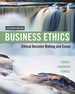 Business Ethics: Ethical Decision Making & Cases