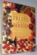 Backyard Fruits and Berries: Everything You Need to Know About Planting and Growing Fruits and Berries in Your Own Backyard