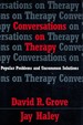 Conversations on Therapy Popular Problems and Uncommon Solutions )