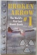 Broken Arrow #1: the World's First Lost Atomic Bomb