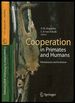 Cooperation in Primates and Humans: Mechanisms and Evolution