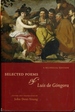 Selected Poems of Luis De Gngora: a Bilingual Edition