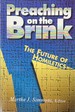 Preaching on the Brink-the Future of Homiletics