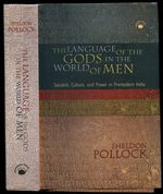 The Language of the Gods in the World of Men: Sanskrit, Culture, and Power in Premodern India