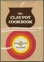 The Clay-Pot Cookbook: a New Way of Cooking in an Ancient Pot