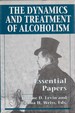 The Dynamics and Treatment of Alcoholism: Essential Papers