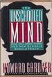 The Unschooled Mind: How Children Think and How Schools Should Teach