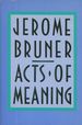 Acts of Meaning; the Jerusalem-Harvard Lectures