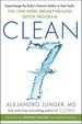 Clean 7: Supercharge the Body's Natural Ability to Heal Itself? the One-Week Breakthrough Detox Program