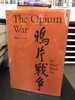 The Opium War, 1840-1842: Barbarians in the Celestial Empire in the Early Part of the Nineteenth Century and the War By Which They Forced Her Gates Ajar