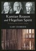 Kantian Reason and Hegelian Spirit: the Idealistic Logic of Modern Theology