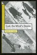 God, the Mind's Desire: Reference, Reason, and Christian Thinking
