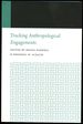 Tracking Anthropological Engagements: Histories of Anthropology Annual, Volume 12