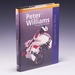 Peter Williams: Designed to Race (Men and Machines)
