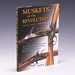 Muskets of the Revolution and the French & Indian Wars