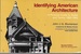 Identifying American Architecture: a Pictorial Guide to Styles and Terms, 1600-1945 (Revised Edition)