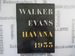 Walker Evans: Havana 1933