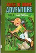 Tales of Brave Adventure Retold By Enid Blyton