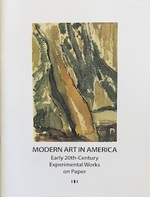 Modern Art in America: Early 20th-Century Experiemental Works on Paper