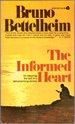 The Informed Heart: on Retaining the Self in a Dehumanizing Society