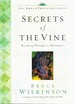 Secrets of the Vine Breaking Through to Abundance