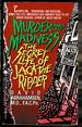 Murder and Madness: the Secret Life of Jack the Ripper