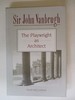 Sir John Vanbrugh: the Playwright as Architect