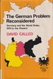 The German Problem Reconsidered: Germany and the World Order 1870 to the Present