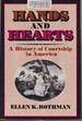 Hands and Hearts: a History of Courtship in America