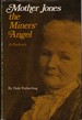 Mother Jones, the Miners' Angel: a Portrait