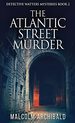 The Atlantic Street Murder (Detective Watters Mysteries)