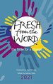 Fresh From the Word 2021: the Bible for a Change