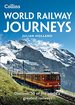 World Railway Journeys: Discover 50 of the World€S Greatest Railways