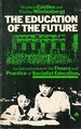 The Education of the Future: an Introduction to the Theory and Practice of Socialist Education