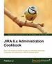 Jira 6. X Administration Cookbook