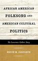 African American Folksong and American Cultural Politics: the Lawrence Gellert Story (American Folk Music and Musicians Series)