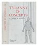 The Tyranny of Concepts; : a Critique of Marxism