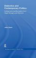 Dialectics and Contemporary Politics: Critique and Transformation From Hegel Through Post-Marxism (Routledge Innovations in Political Theory)